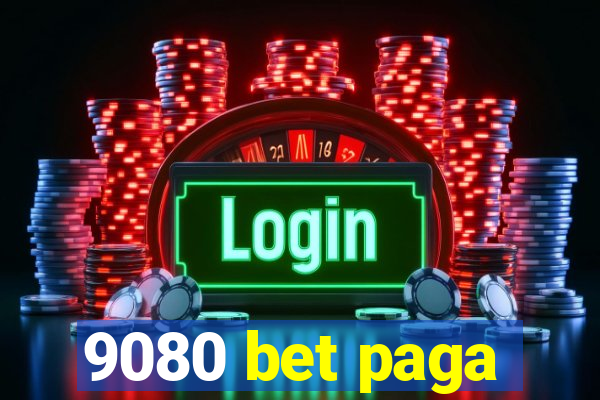 9080 bet paga